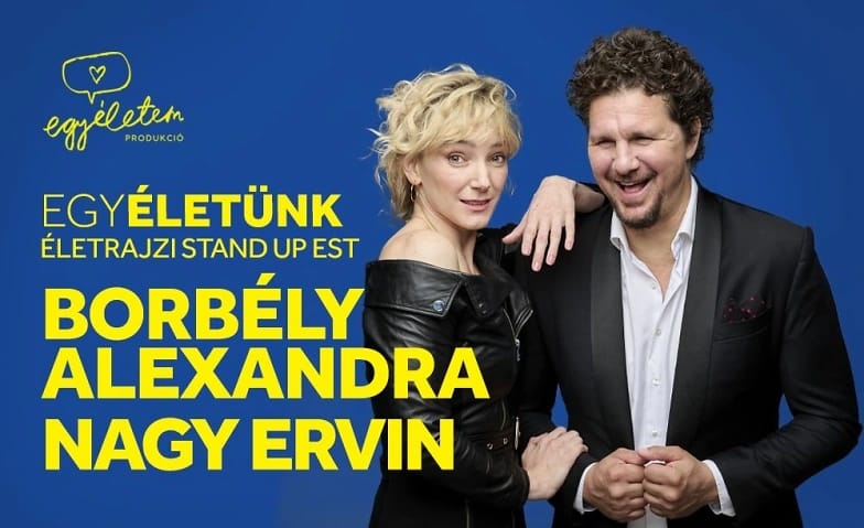 Egy életünk: Borbély Alexandra & Nagy Ervin
